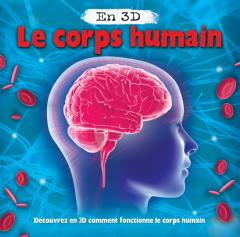 En 3D : Le corps humain