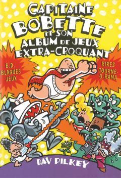 Capitaine Bobette et son album de jeux extra-croquant : N° 1