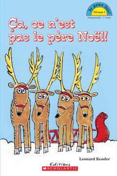 Je peux lire! Niveau 1 : Ça, ce n'est pas le père Noël!