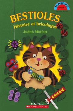 Je peux lire! Niveau 2 : Bestioles - Histoire et bricolages