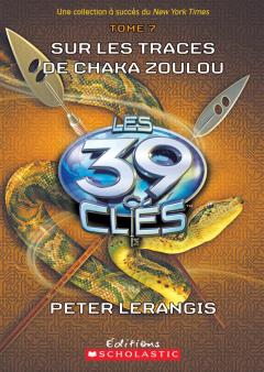 Les 39 clés : N° 7 - Sur les traces de Chaka Zoulou