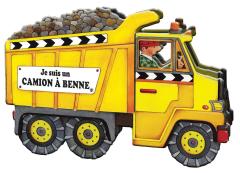 Je suis un camion à benne