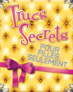 Trucs secrets pour filles seulement