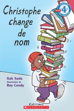 Je peux lire! Niveau 4 : Christophe change de nom