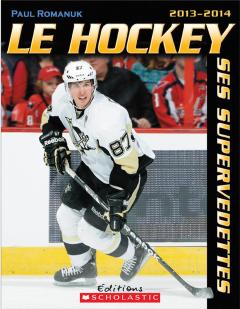 Le hockey : ses supervedettes 2013-2014