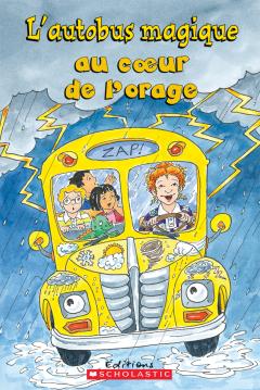 Je peux lire! Niveau 2 : L'autobus magique au coeur de l'orage