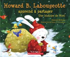Howard B. Labougeotte apprend à partager