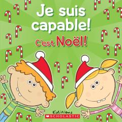 Je suis capable! C'est Noël!