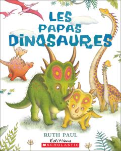 Les papas dinosaures