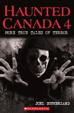 Haunted Canada 4: More True Tales of Terror