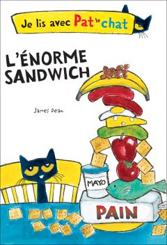 Je lis avec Pat le chat : L'énorme sandwich