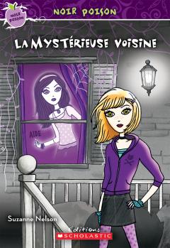 Noir poison : N° 9 - La mystérieuse voisine