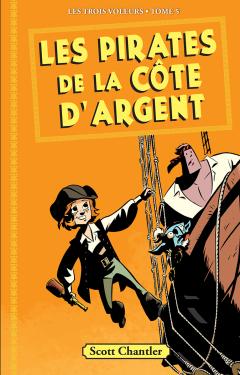 Les trois voleurs : N° 5 - Les pirates de la côte d'Argent