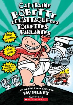 Capitaine Bobette et l'attaque des toilettes parlantes (tome 2)