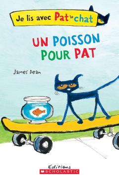 Je lis avec Pat le chat : Un poisson pour Pat