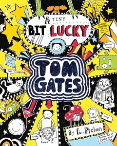 A Tiny Bit Lucky (Tom Gates #7)
