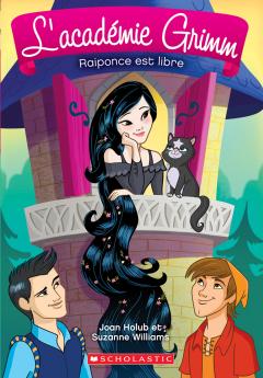 L' académie Grimm : N° 4 - Raiponce est libre