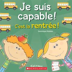 Je suis capable! C'est la rentrée!