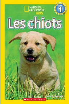 National Geographic Kids : Les chiots (niveau 1)