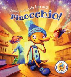 Contes réinventés : Enlève le doigt de ton nez, Pinocchio!