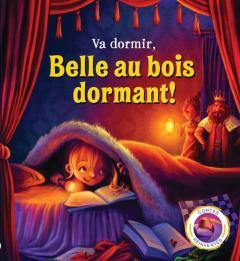 Contes réinventés : Va dormir, Belle au bois dormant!