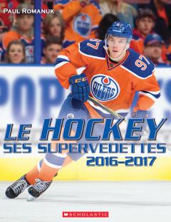 Le hockey : ses supervedettes 2016-2017