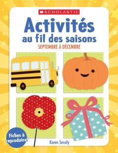 Activités au fil des saisons : Fiches à reproduire - septembre à décembre