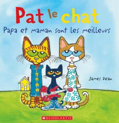 Pat le chat : Papa et maman sont les meilleurs