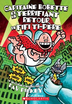 Capitaine Bobette et le terrifiant retour de Fifi Ti-Père (tome 9)