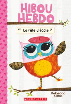 Hibou Hebdo : N° 1 - La fête d'école