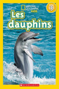 National Geographic Kids : Les dauphins (niveau 3)