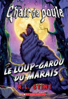 Chair de poule : Le loup-garou du marais