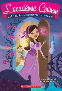 L' académie Grimm : N° 5 - Belle au bois dormant est rebelle