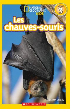 National Geographic Kids : Les chauves-souris (niveau 3)