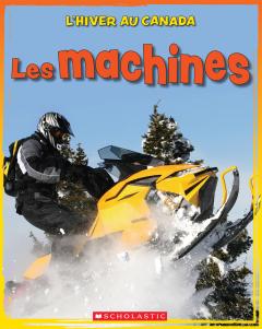 L' hiver au Canada : Les machines