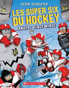 Les super six du hockey : N° 2 - Danger : Glace mince