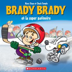 Brady Brady et la super patinoire