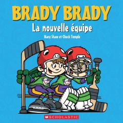 Brady Brady : La nouvelle équipe