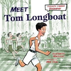 Book cover for Meet Tom Longboat (Scholastic Canada Biography)