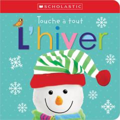 Apprendre avec Scholastic : Touche à tout : L'hiver