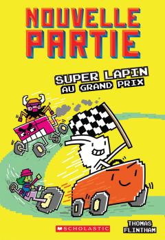 Nouvelle partie : N° 3 - Super Lapin au Grand Prix