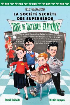 DC Comics : La société secrète des superhéros : N° 3 - Zone de retenue fantôme