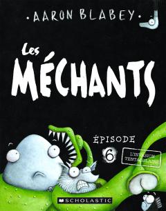 Les méchants : N° 6 - L'invasion tentaculaire