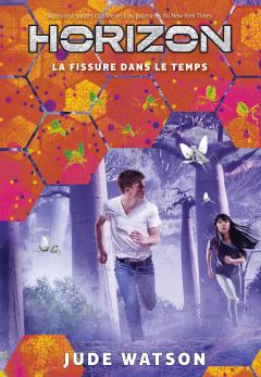 Horizon : N° 3 - La fissure dans le temps