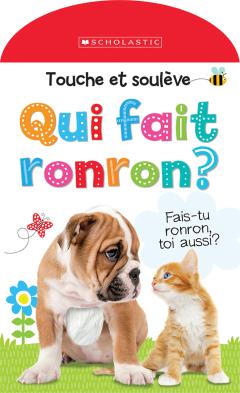 Apprendre avec Scholastic : Touche et soulève : Qui fait ronron?