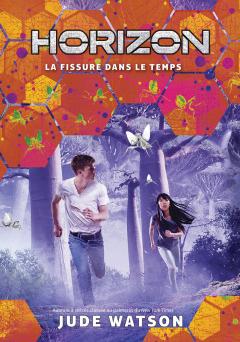 Horizon : N° 3 - La fissure dans le temps