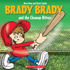 Brady Brady and the Cleanup Hitters (Brady Brady)
