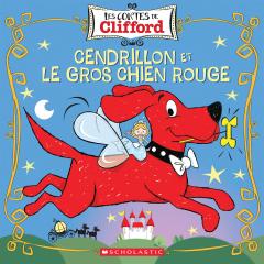 Les contes de Clifford : Cendrillon et le gros chien rouge