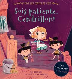 Au pays des contes de fées : Sois patiente, Cendrillon!