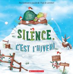 Silence, c’est l’hiver!